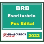 BRB - Banco de Brasília - Escriturário - (Treinamento e Diferenciais Exclusivos) - Pós-edital - (GRAN 2022)